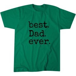 Best Dad Ever T-shirt