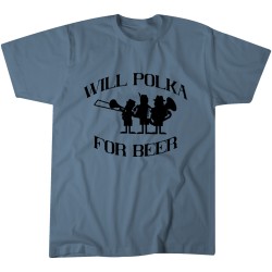 Will Polka for Beer Oktoberfest Tshirt